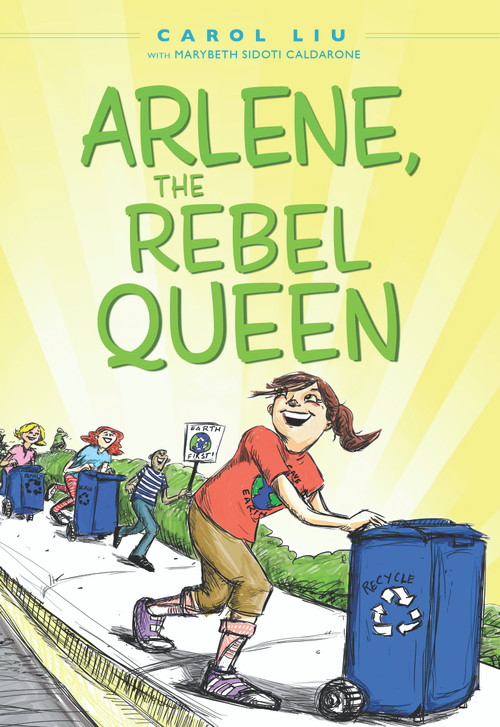 Arlene, The Rebel Queen by Carol Liu, Marybeth Sidoti Caldarone, 9781937110505