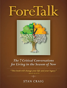 Foretalk (The 7 Critical Conversations for Living in the Season of Now) - 9780985335656 by Stan Craig, 9780985335656