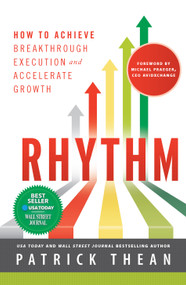 Rhythm (How to Achieve Breakthrough Execution and Accelerate Growth) by Patrick Thean, 9781626340794