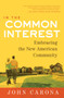 In the Common Interest (Embracing the New American Community) by John Carona, 9781937110550