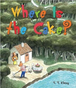 Where Is the Cake? by T.T. Khing, 9780810989245