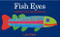 Fish Eyes (A Book You Can Count On) - 9780152280505 by Lois Ehlert, 9780152280505