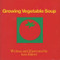 Growing Vegetable Soup - 9780152325756 by Lois Ehlert, 9780152325756