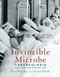 Invincible Microbe (Tuberculosis and the Never-Ending Search for a Cure) - 9780544455948 by Jim Murphy, Alison Blank, 9780544455948