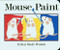 Mouse Paint (Miniature Edition) - 9780152002657 by Ellen Stoll Walsh, 9780152002657