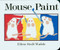 Mouse Paint - 9780152002657 by Ellen Stoll Walsh, 9780152002657