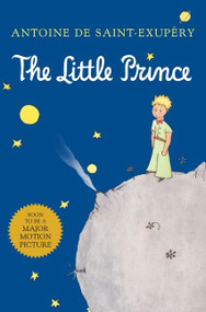 The Little Prince - 9780152023980 by Antoine de Saint-Exupéry, Antoine de Saint-Exupéry, 9780152023980