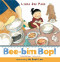 Bee-Bim Bop! - 9780547076713 by Linda Sue Park, Ho Baek Lee, 9780547076713