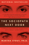 The Sociopath Next Door by Martha Stout, Ph.D., 9780767915823