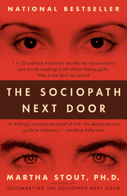 The Sociopath Next Door by Martha Stout, Ph.D., 9780767915823