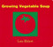 Growing Vegetable Soup - 9780152050559 by Lois Ehlert, 9780152050559