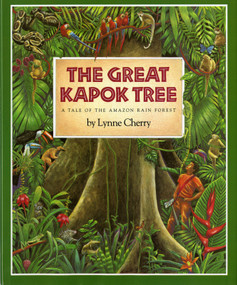 The Great Kapok Tree (A Tale of the Amazon Rain Forest) - 9780152005207 by Lynne Cherry, Lynne Cherry, 9780152005207