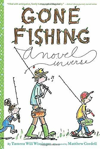 Gone Fishing (A novel in verse) by Tamera Will Wissinger, Matthew Cordell, 9780544439313