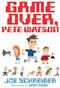 Game Over, Pete Watson - 9780544439412 by Joe Schreiber, Andy Rash, 9780544439412