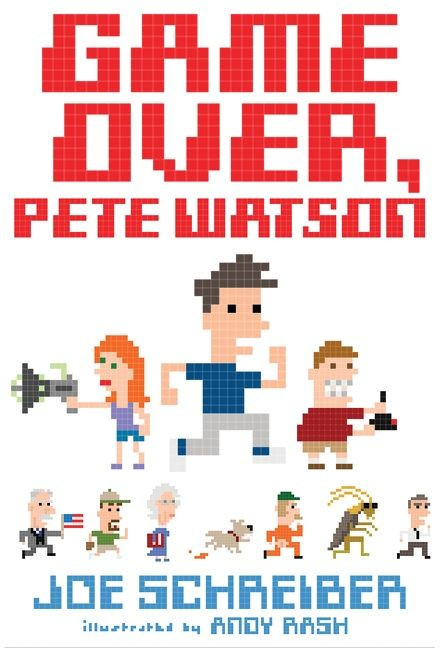Game Over, Pete Watson - 9780544439412 by Joe Schreiber, Andy Rash, 9780544439412