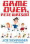 Game Over, Pete Watson - 9780544439412 by Joe Schreiber, Andy Rash, 9780544439412