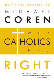 Why Catholics Are Right by Michael Coren, 9780771023224