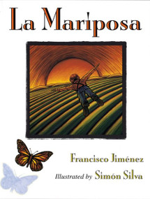 La Mariposa (The Buterfly (Spanish Edition)) by Francisco Jiménez, Simón Silva, 9780618073177