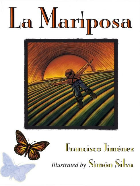 La Mariposa (The Buterfly (Spanish Edition)) by Francisco Jiménez, Simón Silva, 9780618073177