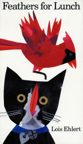 Feathers for Lunch - 9780152009861 by Lois Ehlert, 9780152009861