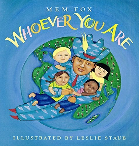Whoever You Are - 9780152164065 by Mem Fox, Leslie Staub, 9780152164065