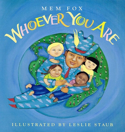 Whoever You Are - 9780152164065 by Mem Fox, Leslie Staub, 9780152164065