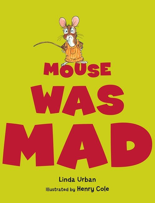 Mouse Was Mad - 9780547727509 by Linda Urban, Henry Cole, 9780547727509