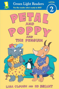 Petal and Poppy and the Penguin by Lisa Clough, Ed Briant, 9780544133303