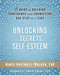 Unlocking the Secrets of Self-Esteem (A Guide to Building Confidence and Connection One Step at a Time) by Marie Hartwell-Walker, John M Grohol, 9781626251021