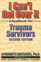 I Can't Get Over It (A Handbook for Trauma Survivors) by Aphrodite T. Matsakis, 9781572240582