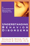 Understanding Behavior Disorders (A Contemporary Behavioral Perspective) by Douglas W. Woods, Jonathan W. Kanter, 9781878978615
