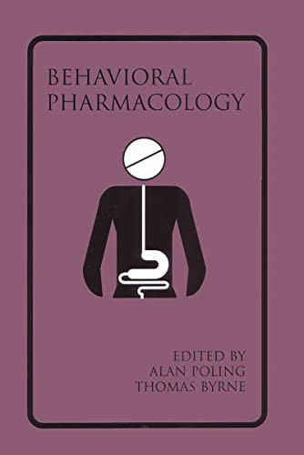 Introduction to Behavioral Pharmacology by Thomas Byrne, Alan Poling, 9781878978363