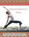 Transformative Yoga (Five Keys to Unlocking Inner Bliss) by Wade Morissette, Alanis Morissette, 9781572246201