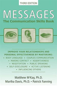 Messages (The Communication Skills Book) by Matthew McKay, Martha Davis, Patrick Fanning, 9781572245921