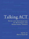 Talking ACT (Notes and Conversations on Acceptance and Commitment Therapy) by David Chantry, David Chantry, Bill Klatte, 9781878978585