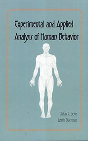 Experimental and Applied Analysis of Human Behavior by Derek Blackman, Julian Leslie, 9781878978370
