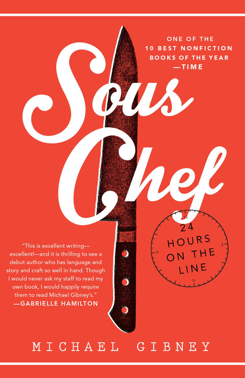 Sous Chef (24 Hours on the Line) by Michael Gibney, 9780804177894