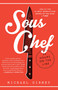 Sous Chef (24 Hours on the Line) by Michael Gibney, 9780804177894