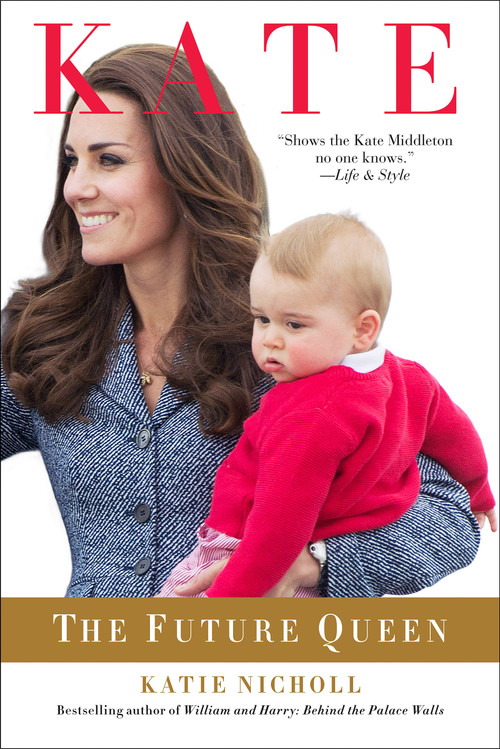 Kate (The Future Queen) by Katie Nicholl, 9781602862609