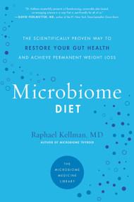 Microbiome Diet (The Scientifically Proven Way to Restore Your Gut Health and Achieve Permanent Weight Loss) by Raphael Kellman, 9780738218113