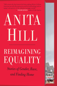 Reimagining Equality (Stories of Gender, Race, and Finding Home) - 9780807014431 by Anita Hill, 9780807014431