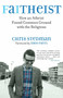Faitheist (How an Atheist Found Common Ground with the Religious) - 9780807014455 by Chris Stedman, 9780807014455