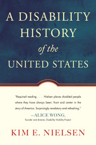 A Disability History of the United States - 9780807022047 by Kim E. Nielsen, 9780807022047