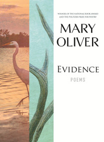 Evidence (Poems) - 9780807069059 by Mary Oliver, 9780807069059