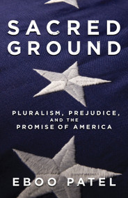 Sacred Ground (Pluralism, Prejudice, and the Promise of America) - 9780807077528 by Eboo Patel, 9780807077528