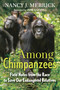 Among Chimpanzees (Field Notes from the Race to Save Our Endangered Relatives) - 9780807084908 by Nancy J. Merrick, Jane Goodall, 9780807084908