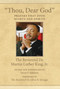 "Thou, Dear God" (Prayers That Open Hearts and Spirits) - 9780807086087 by Dr. Martin Luther King, Jr., Lewis V. Baldwin, Reverend Dr. Julius R. Scruggs, 9780807086087