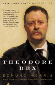Theodore Rex - 9780812966008 by Edmund Morris, 9780812966008