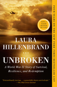 Unbroken (A World War II Story of Survival, Resilience, and Redemption) - 9780812974492 by Laura Hillenbrand, 9780812974492