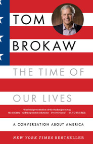 The Time of Our Lives (A conversation about America) - 9780812975123 by Tom Brokaw, 9780812975123